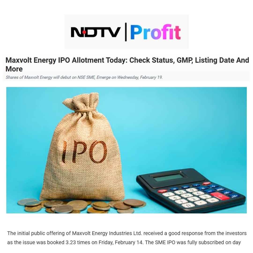 Maxvolt Energy IPO Allotment Finalized, NSE SME Listing on February 19